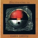BALTIMOORE III / DOUBLE DENSITY