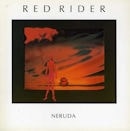 RED RIDER / NERUDA