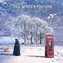 THIS WINTER MACHINE / THE MAN WHO NEVER WAS