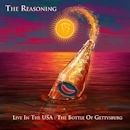 THE REASONING / LIVE IN THE USA :BOTTLE OF GETTYSBURG