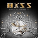 HESS / LIVING IN YESTERDAY