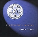 Susan Crowe / A Pilgrim's Mirror