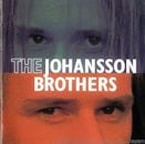 THE JOHANSSON BROTHERS / THE JOHANSSON BROTHERS