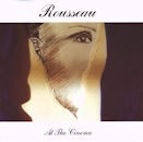 ROUSSEAU / AT THE CINEMA