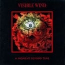VISIBLE WIND / A MOMENT BEYOND TIME