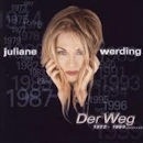 JULIANE WERDING / Der Weg 1972-1999