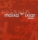 Maixa Ta Ixiar / Solasin