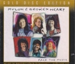 Mylon & Broken Heart / Face the Music
