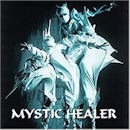 MYSTIC HEALER / MYSTIC HEALER