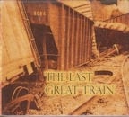8084 / THE LAST GREAT TRAIN