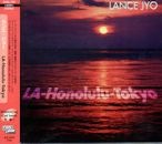 LANCE JYO / LA - HONOLULU - TOKYO