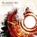 THE PINEAPPLE THIEF / TIGHTLY UNWOUND