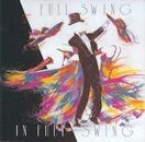FULL SWING / IN FULL SWING