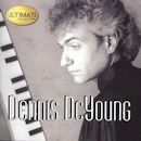 Dennis DeYoung / Ultimate Collection