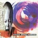 PARADOX / BROKEN BARRICADE