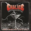 CHALICE / DEMO ANTHOLOGY:LIVE & RARE