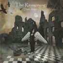 THE REASONING / DARK ANGEL
