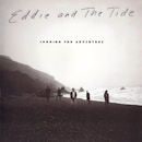 EDDIE AND THE TIDE / LOOKING FOR ADVENTURE