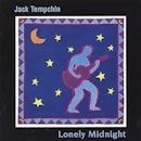 JACK TEMPCHIN / LONELY MIDNIGHT