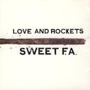 LOVE AND ROCKETS / SWEET F.A.  (2 CD)
