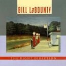 Bill LaBounty / The Right Direction