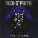 RISING FAITH / THE ARRIVAL