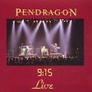 PENDRAGON / 9:15 LIVE