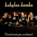 BABYLON BOMBS / CRACKED WIDE OPEN AND BRUISED