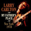 Larry Carlton / My Father's Place - New York 1978