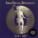 JONAH KOSLEN & BREATHLESS / 1978-1981