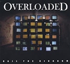OVERLOADED / HAIL THE KINGDOM