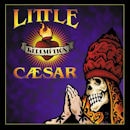 LITTLE CAESAR / REDEMPTION