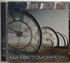 TURN BACK TIME / MAYBE TOMORROW