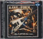 RARE FORM / WHEN IT ALL FALLS DOWN & MORE...