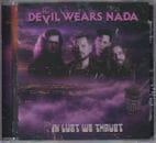 THE DEVIL WEARS NADA / IN LUST WE THRUST