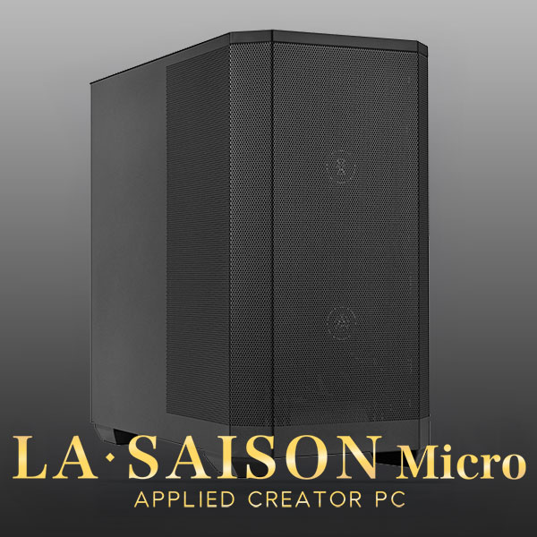 アプライド クリエイターPC LA・SAISON Micro -CREATOR- RTX5070搭載モデル