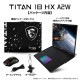 ゲーミングノートパソコン MSI Titan 18 HX A2W Titan-18-HX-A2WJ-2600JP(18型 / Windows 11 Pro / Core Ultra 9 290HX Plus / メモリ64GB / SSD2TB / NVIDIA RTX 5090)