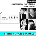 ں߸SHINee ACRYLIC CHARM SETSHINee SPECIAL PARTY-THE SHINING GOODS 