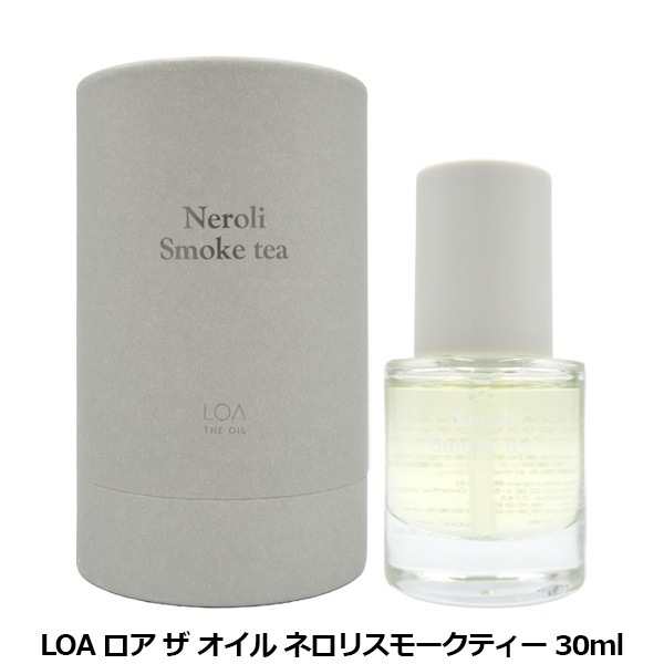 ロア LOA ロア ザ オイル ネロリスモークティー 30ml | ラ行,ロ,ロア