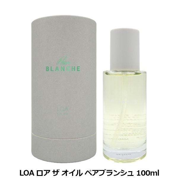 ロア LOA ロア ザ オイル ペアブランシュ 100ml | ブランド別,ラ行,ロ