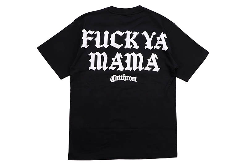CUTTHROAT FUCK YA MAMA TEE (BLACK)