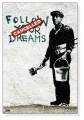 Follow Your Dreams（バンクシー）|ポスター