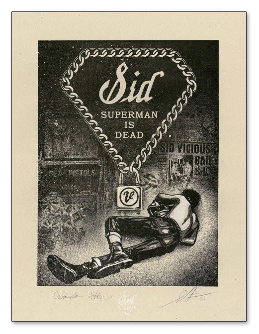 シド・ヴィシャス(Sid Vicious)Superman is Dead 限定200枚 Shepard Fairey & Dennis Morris手書きナンバリング/サイン入り（オベイ）