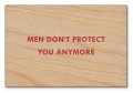Men Dont Protect wooden card（ジェニー ホルツァー）|ポスター