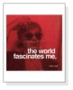 The world fascinates me（アンディ ウォーホル）|ポスター