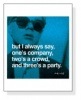 But I always say one’s company two’s a crowd and three’s a party（アンディ ウォーホル）|ポスター