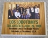 LOS LOBOTOMYS / LOS ANGELS JUNE 26, 1988 (1CD-R) BLUE-U 232