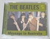 BEATLES / MESSAGE TO AUSTRALIA (1CD) YELLOW DOG / YD 2004