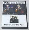 PETER AND GORDON / PRESENT AND THE PAST (1DVD-R) NORTHERN DISC