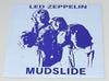 LED ZEPPELIN / MUDSLIDE (1CD) TDOLZ VOL.044